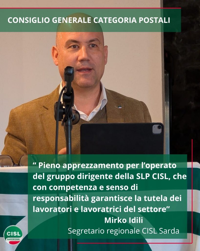 CONSIGLIO GENERALE SLP CISL SARDEGNA IDILI “APPREZZAMENTO PER L’AZIONE SUL TERRITORIO DEL GRUPPO DIRIGENTE DELLA FEDERAZIONE”